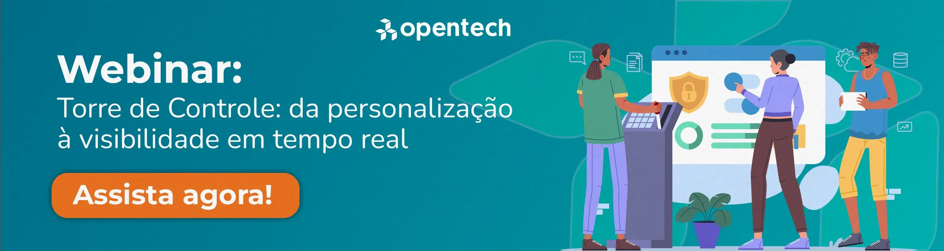 Torre de Controle: da personalização visibilidade em tempo real